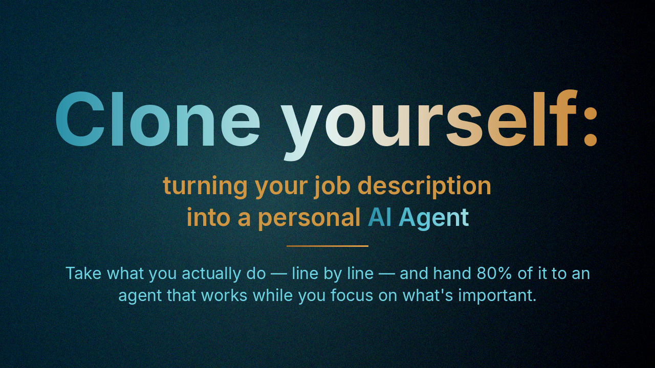 Clone yourself: turning your job description into a personal AI agent