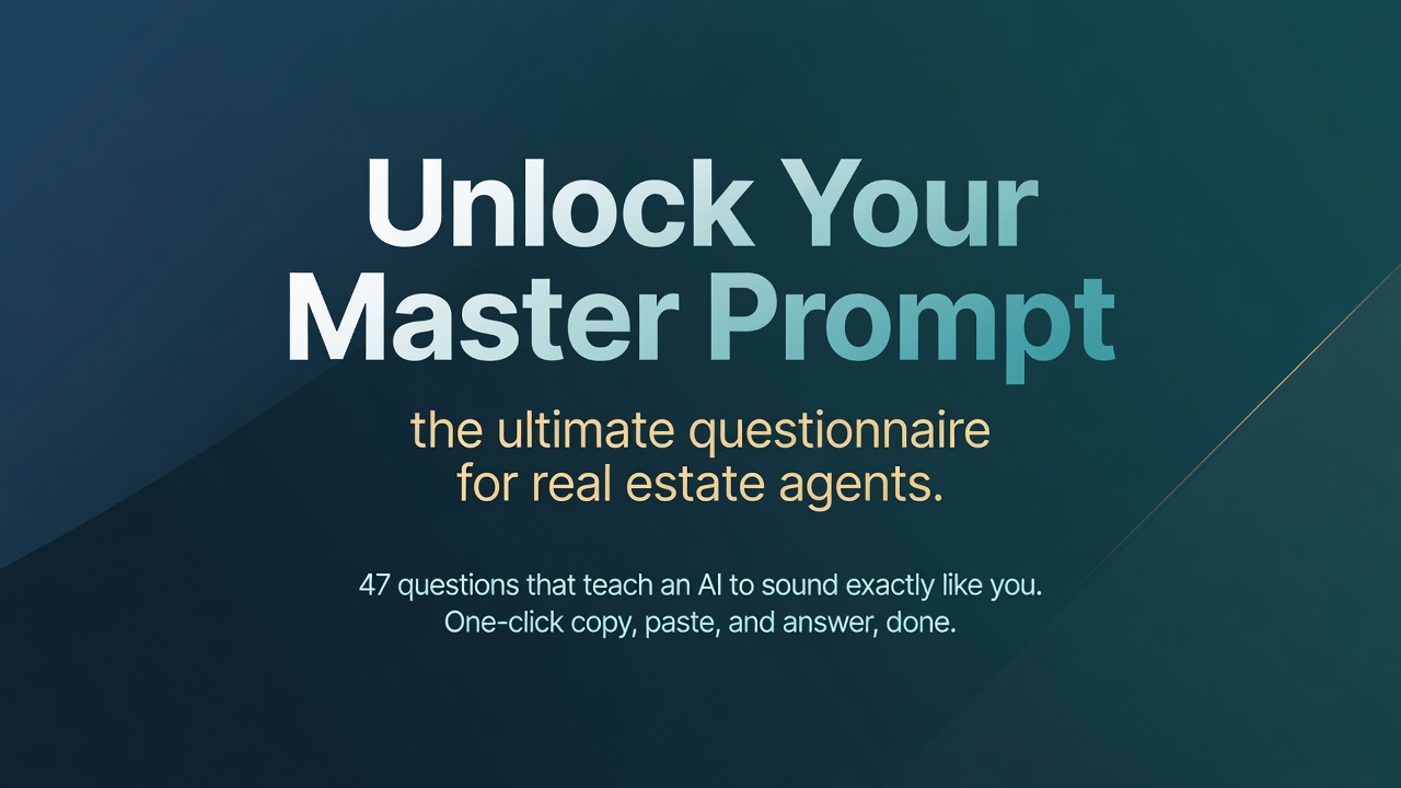 Unlock Your Master Prompt — the ultimate questionnaire for real estate agents | kylenull.net